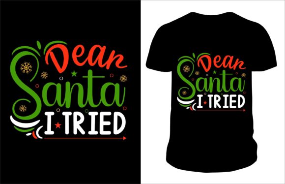 Dear Santa I Tried Christmas T-shirt and Print Templates