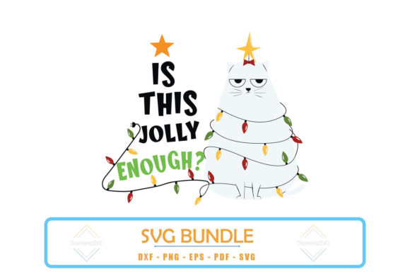 Is This Jolly Enough Christmas Svg File & Crafts