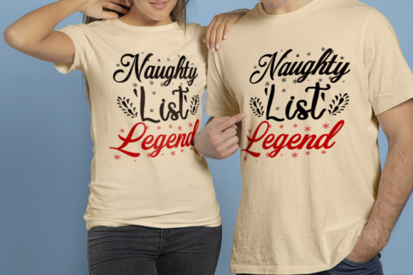 Naughty List Legend-Christmas Quote Art & T-Shirt Designs